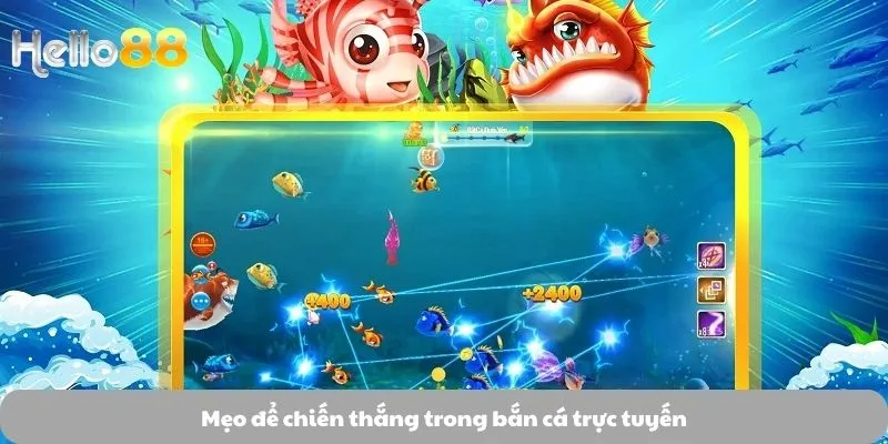 Bắn Cá 3 Mẹo để chiến thắng trong bắn cá trực tuyến